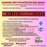 RUNNING TEXT P10 LED SMD OUTDOOR WARNA MERAH UKURAN LED 16X160 CM UKURAN BOX 20X164 CM